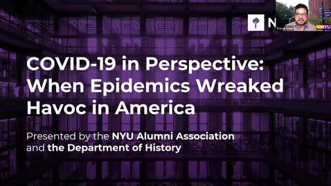 Thumbnail for entry COVID-19 in Perspective: When Epidemics Wreaked Havoc in America