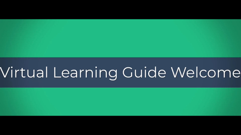 Thumbnail for Virtual Learning Guide Welcome