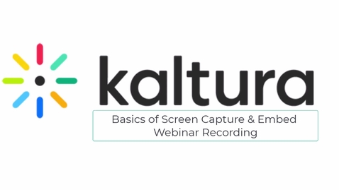 Thumbnail for Kaltura Basics Training - Webinar Recording