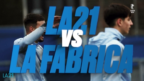 Thumbnail for entry LA21 VS LA FÁBRICA