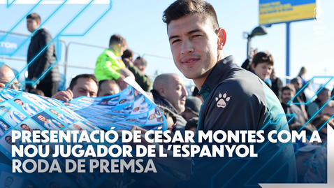 Miniatura para la entrada 🔴 EN DIRECTO | 🎥 Presentación de César Montes como nuevo jugador del RCD Espanyol
