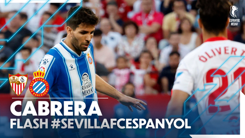 Miniatura para la entrada FLASH con Cabrera | #SevillaFCEspanyol