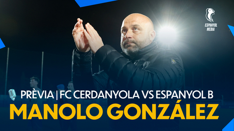 Thumbnail for entry 🎙️ PREVIA | FC CERDANYOLA - ESPANYOL B