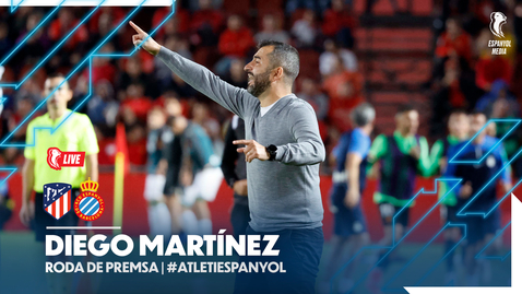 Miniatura para la entrada 🔴 #EspanyolMEDIA | 🎙️Rueda de prensa de Diego Martínez previa al Atlético 🆚 Espanyol