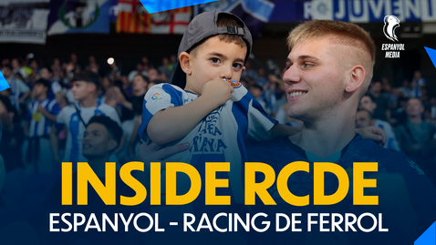 Thumbnail for entry ⚪ INSIDE RCDE: #EspanyolRacingFerrol 🔵