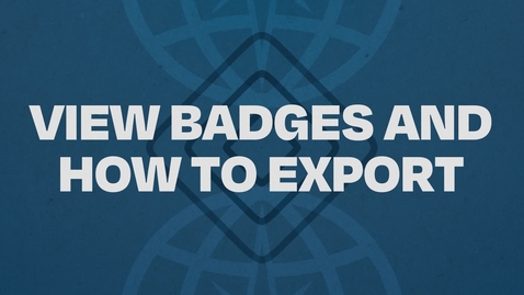 Thumbnail for 11.  View Badges and How to Export Tutorial