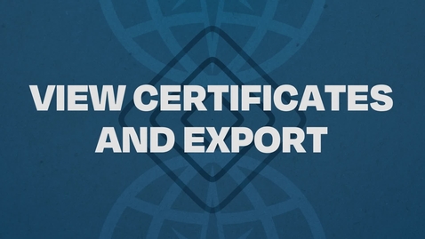 Thumbnail for 12.  View Certificates and Export Tutorial