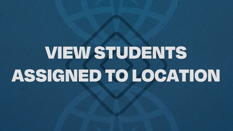 Thumbnail for 1.  View Students Assigned To Location Tutorial