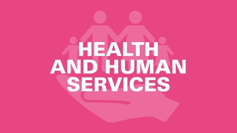 Thumbnail for Health and Human Services - Is It a Good Fit For You?