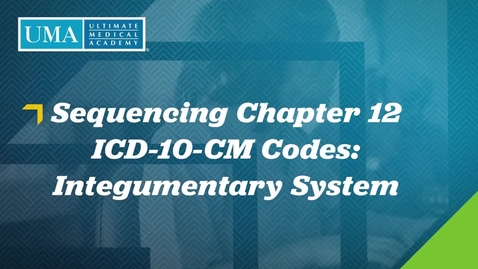 Thumbnail for HT1700 Week 4 - Sequencing Chapter 12 ICD-10-CM Codes : Integumentary System