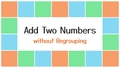 Thumbnail for Add two numbers up to three digits: without regrouping video