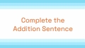 Thumbnail for Complete the addition sentence - sums up to 20 video
