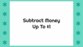 Thumbnail for Subtract money up to $1 video