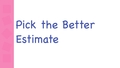 Thumbnail for Divide by 1-digit numbers: pick the better estimate video