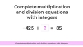 Thumbnail for Complete multiplication and division equations with integers video