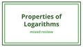 Thumbnail for Properties of logarithms: mixed review video