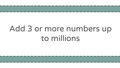 Thumbnail for Add 3 or more numbers up to millions video