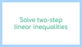 Thumbnail for Solve two-step linear inequalities video