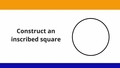 Thumbnail for Construct a square inscribed in a circle video