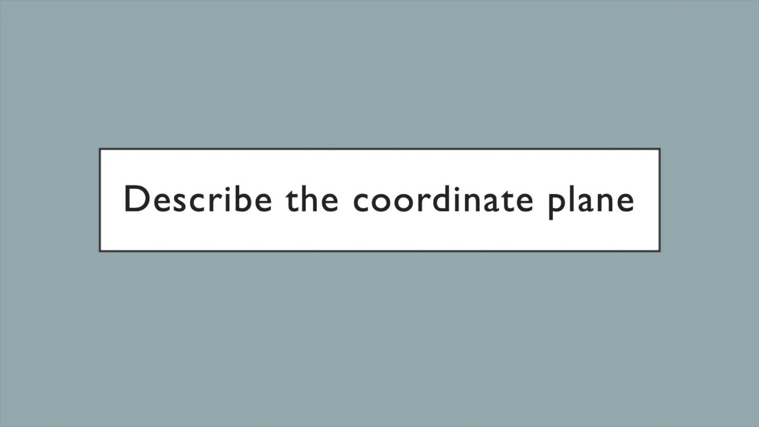 Describe the coordinate plane