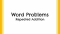 Thumbnail for Solve word problems using repeated addition - sums to 25 video