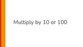 Thumbnail for Multiply by 10 or 100 video