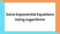 Thumbnail for Solve exponential equations using logarithms video