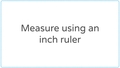 Thumbnail for Measure using an inch ruler video