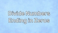Thumbnail for Divide numbers ending in zeros video