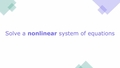 Thumbnail for Solve a nonlinear system of equations video