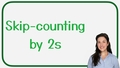 Thumbnail for Skip-count by twos video