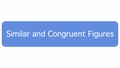 Thumbnail for Similar and congruent figures video