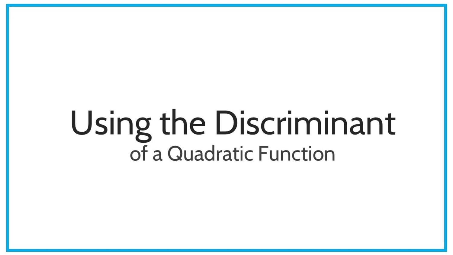 Using the discriminant