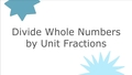 Thumbnail for Divide whole numbers by unit fractions video