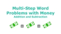 Thumbnail for Multi-step word problems with money: addition and subtraction only video