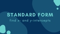 Thumbnail for Standard form: find x- and y-intercepts video