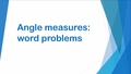 Thumbnail for Angle measures: word problems video