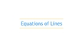 Thumbnail for Equations of lines video