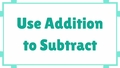 Thumbnail for Use addition to subtract - up to 20 video