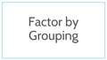 Thumbnail for Factor by grouping video