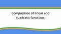 Thumbnail for Composition of linear and quadratic functions: find an equation video