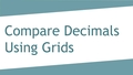 Thumbnail for Compare decimals using grids video