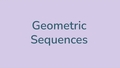 Thumbnail for Geometric sequences video