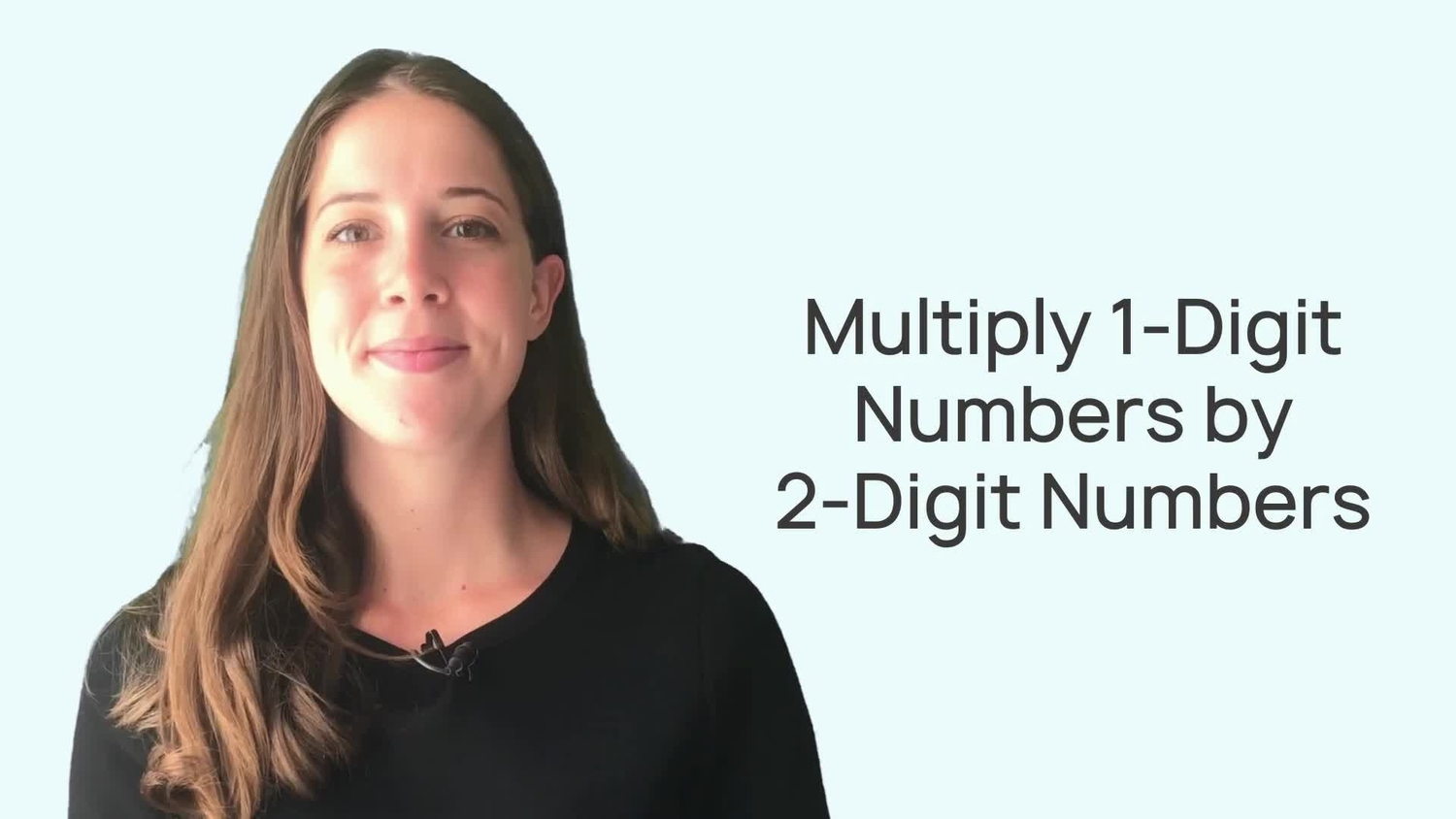 Multiply 1-digit numbers by 2-digit numbers