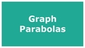 Thumbnail for Graph parabolas video