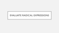Thumbnail for Evaluate radical expressions video