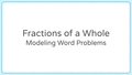 Thumbnail for Fractions of a whole: modeling word problems video