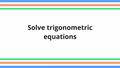 Thumbnail for Solve trigonometric equations I video