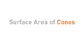 Thumbnail for Surface area of cones video