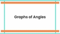 Thumbnail for Graphs of angles video
